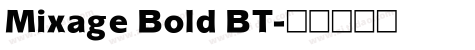 Mixage Bold BT字体转换